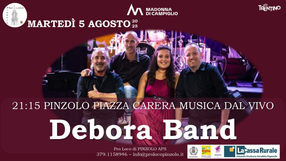 Pinzolo Martedì 5 agosto ore 21.15 “Musica dal vivo con DEBORA BAND” in piazza Carera