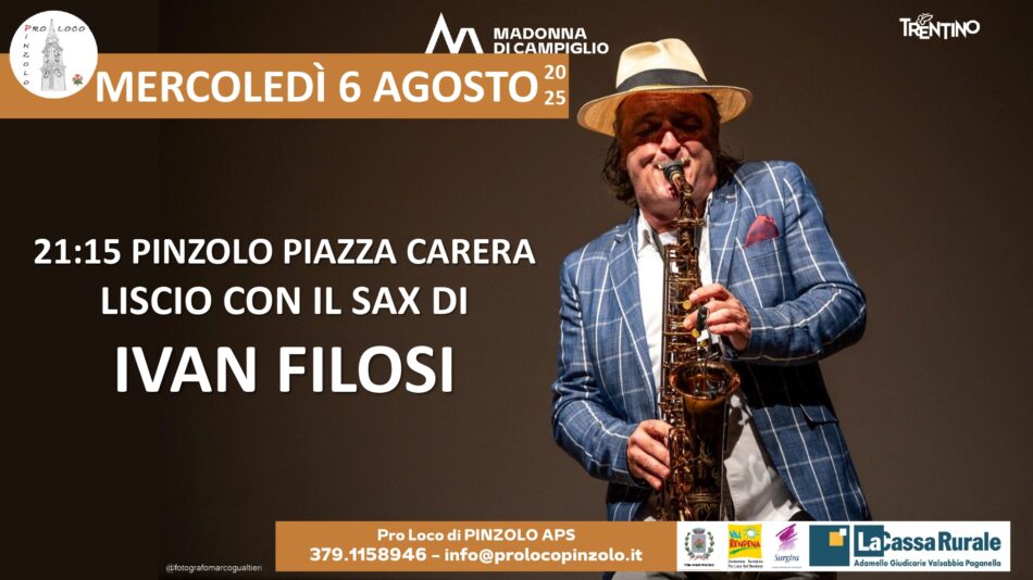 Pinzolo Mercoledì 6 agosto ore 21.15 “Liscio in piazza con il sax di IVAN FILOSI”