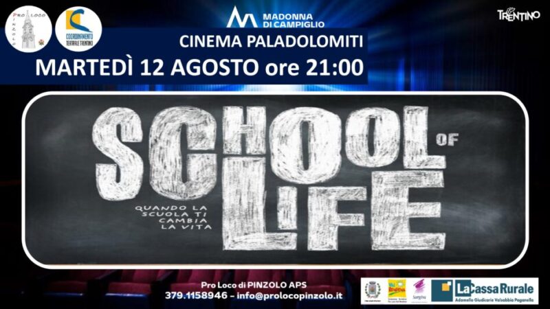 Cinema a Pinzolo: Martedì 12 agosto ore 21 “School of live Quando la scuola ti cambia la vita” Film a 3.5 euro
