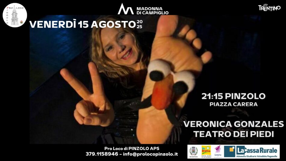 Pinzolo Venerdì 15 agosto ore 21.15 “TEATRO DEI PIEDI con VERONICA GONZALES” in piazza Carera