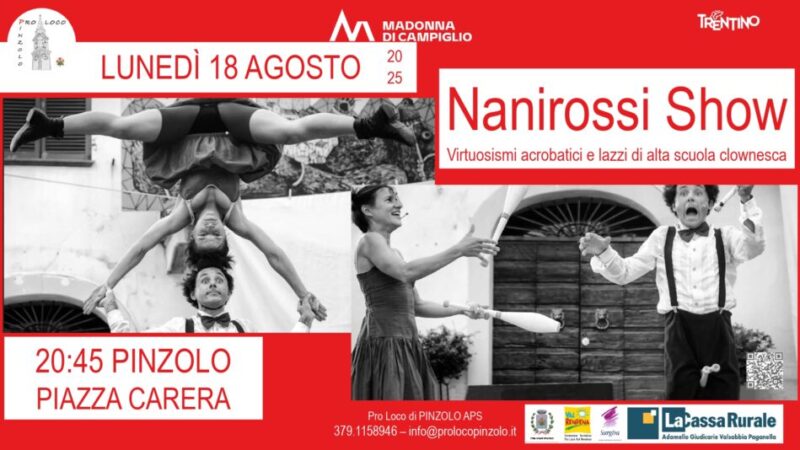 Pinzolo Lunedì 18 agosto ore 20.45 “Spettacolo NANIROSSI SHOW” in piazza Carera