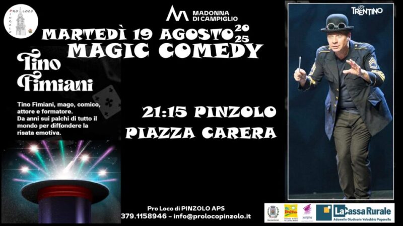 Pinzolo Martedì 19 agosto ore 21.15 “MAGIC COMEDY con Timo Fimiani” in piazza Carera