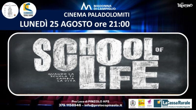 Cinema a Pinzolo: Lunedì 25 agosto ore 21 “School of life” Film a 3,5 euro