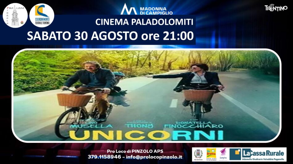 Cinema a Pinzolo Sabato 30 agosto ore 21 “UNICORNI” Film a 3,5 euro