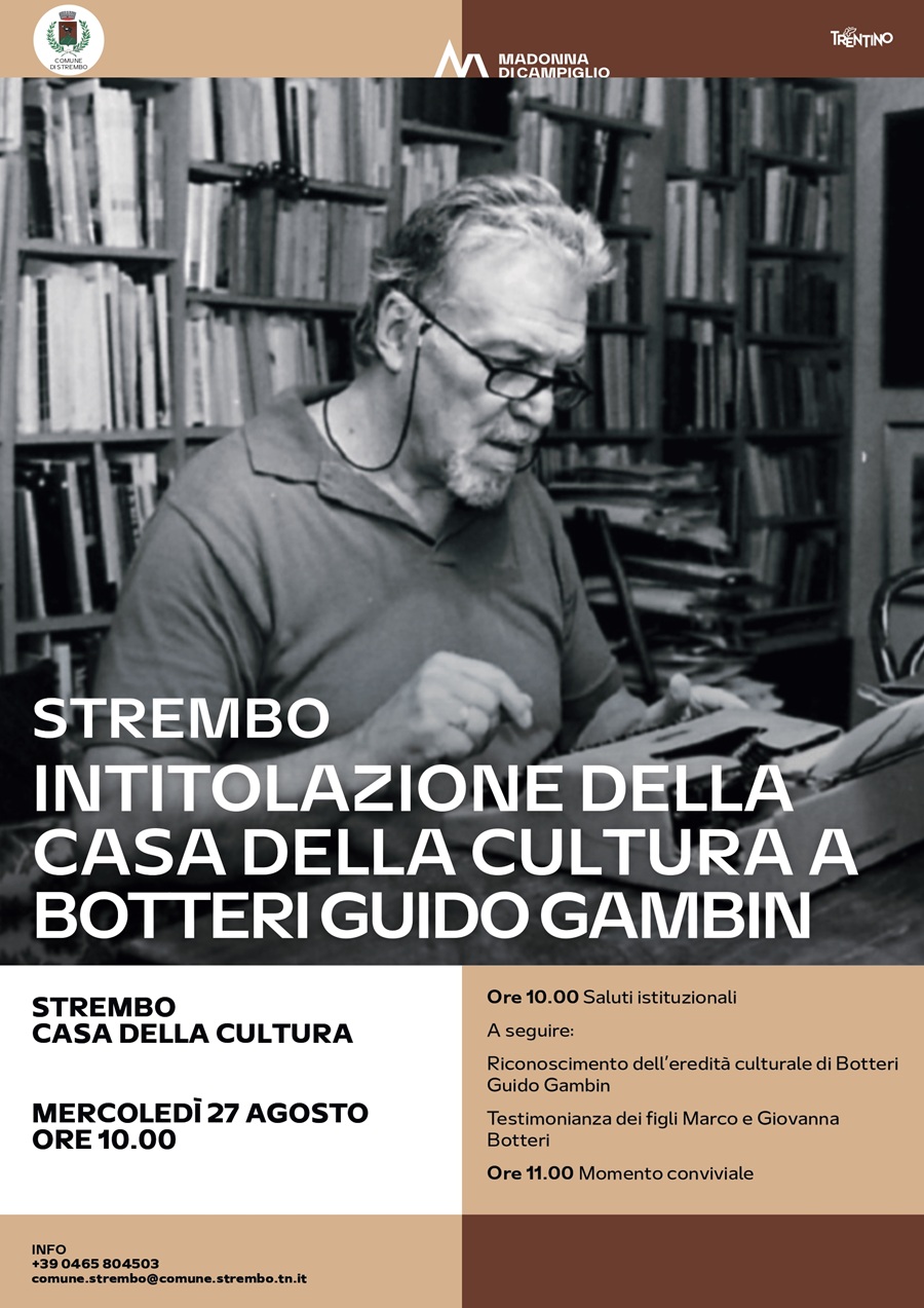 Strembo Mercoledì 27 agosto ore 10 “Intitolazione della Casa della Cultura a Botteri Guido Gambin”