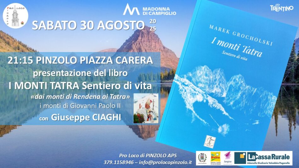 Pinzolo Sabato 30 agosto ore 21.15 Presentazione del libro “I MONTI TATRA Sentiero di vita” con Giuseppe Ciaghi