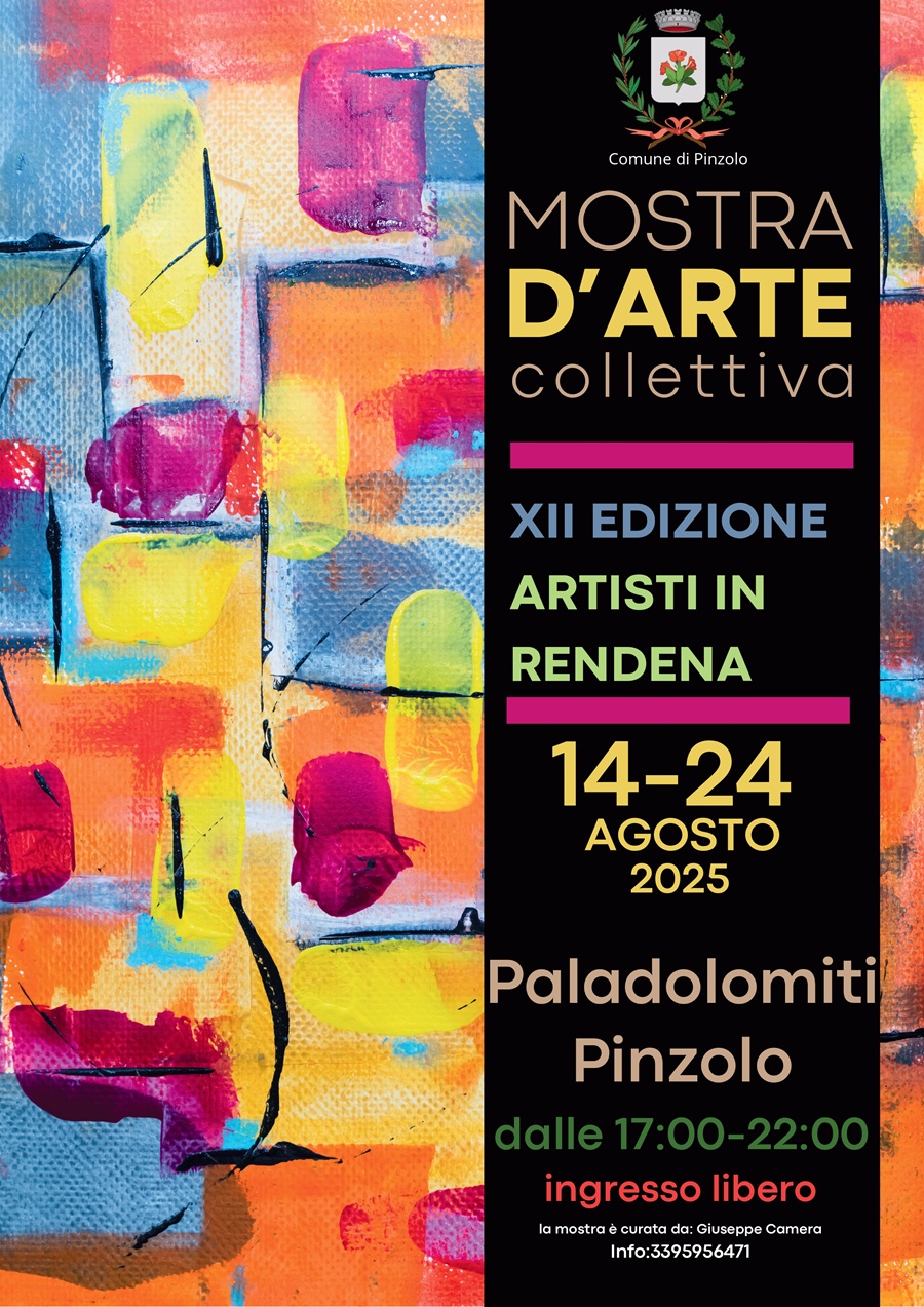 Pinzolo Paladolomiti 14-24 Agosto 2025 MOSTRA D’ARTE collettiva XII edizione “Artisti in Rendena”