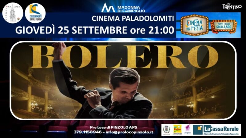 Cinema a Pinzolo: Giovedì 25 settembre ore 21 “Bolero” Film a 3,5 euro