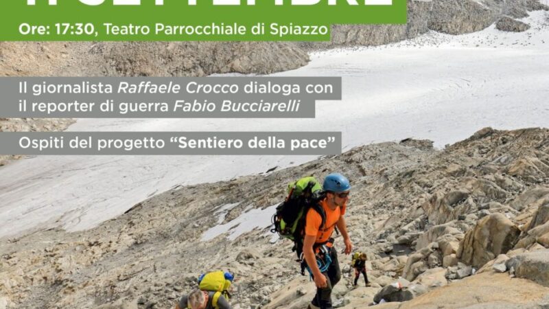 Spiazzo Giovedì 11 settembre ore 17.30: Sentiero della Pace – Incontro con i reporter di guerra