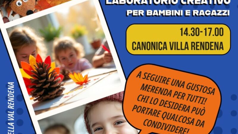 Canonica Villa Rendena Domenica 26 ottobre “Laboratorio creativi per bambini e ragazzi”