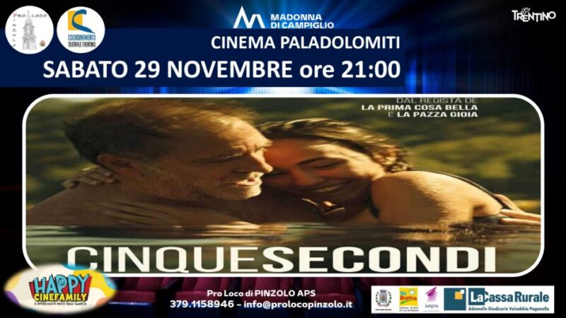 Cinema a Pinzolo: Sabato 29 novembre ore 21 “Cinque secondi”