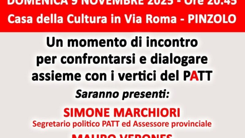 Pinzolo Casa della Cultura Domenica 9 novembre ore 20.45 “Incontro Pubblico con tesserati e simpatizzanti PATT”