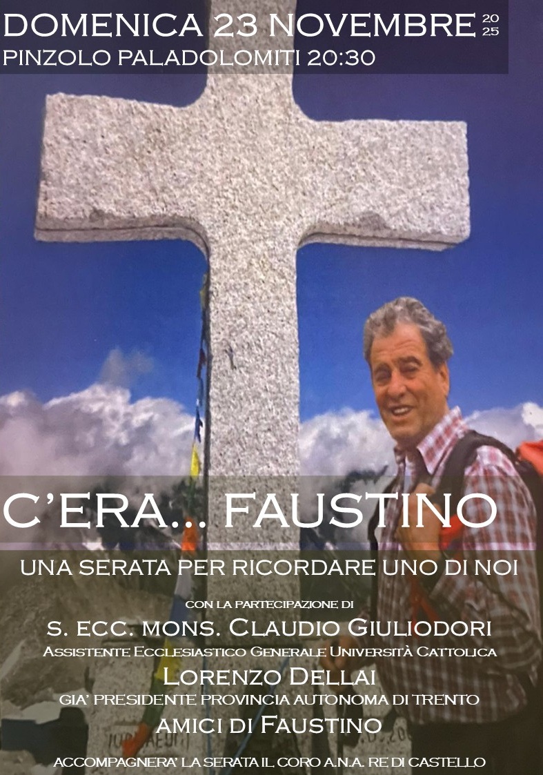 Pinzolo Domenica 23 novembre ore 20.30 “C’era…….Faustino”