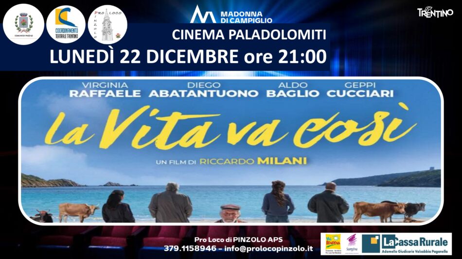 Cinema a Pinzolo: Lunedì 22 dicembre ore 21 “La vita va così”
