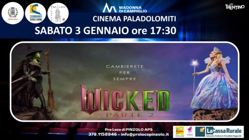 Cinema a Pinzolo: Sabato 3 gennaio ore 17.30 “Wicked Parte 2”
