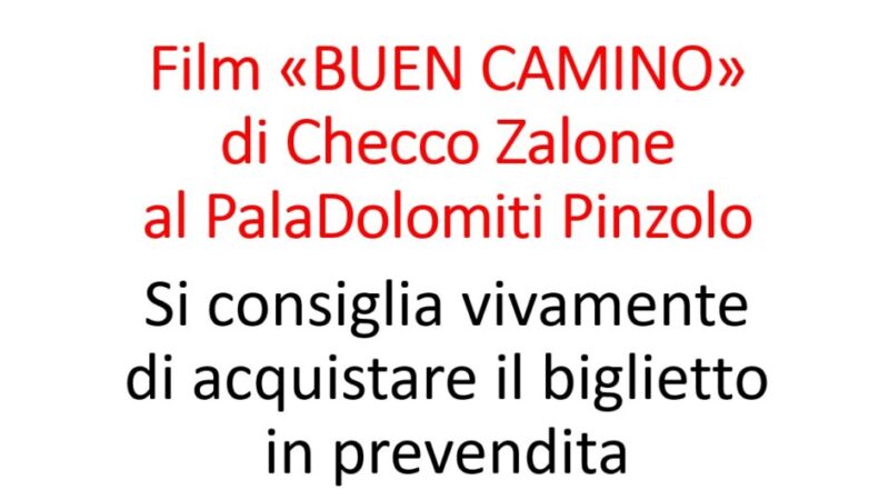 PalaDolomiti Pinzolo – Si consiglia vivamente di acquistare il biglietto in prevendita del film “Buen camino” di Checco Zalone