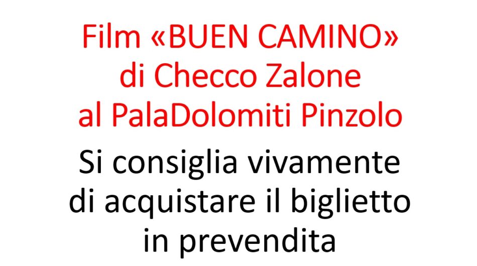 PalaDolomiti Pinzolo – Si consiglia vivamente di acquistare il biglietto in prevendita del film “Buen camino” di Checco Zalone