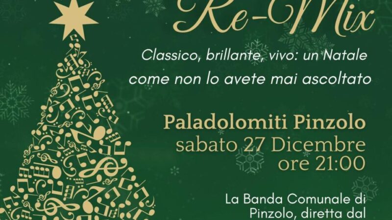 Paladolomiti Sabato 27 dicembre ore 21 “Christmas Re-Mix” Classico, brillante, vivo: un Natale come non lo avete mai ascoltato