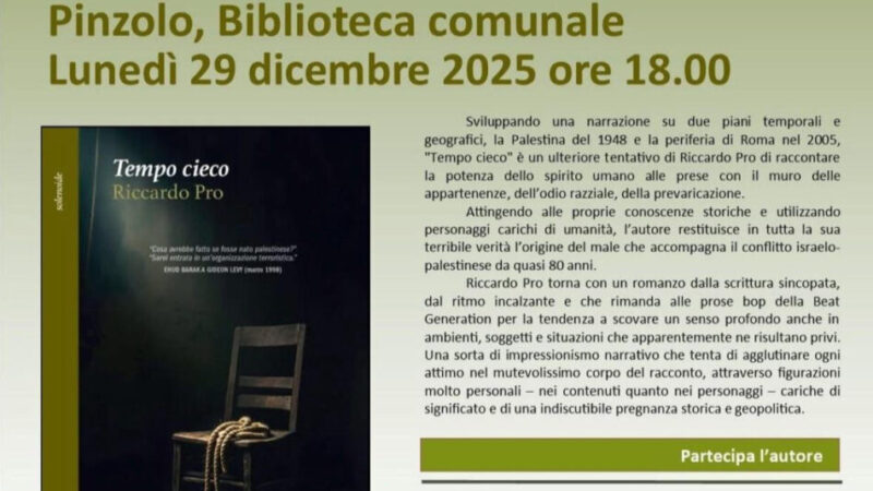 Presentazione del romanzo Tempo cieco di Riccardo Pro, presso la Biblioteca di Pinzolo, 29 dicembre alle ore 18