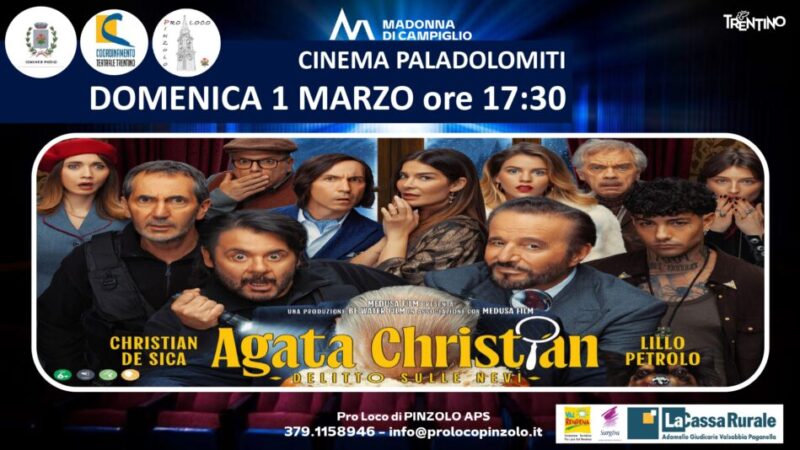 Cinema a Pinzolo: Domenica 1 marzo ore 17.30 “AGATA CHRISTIAN”