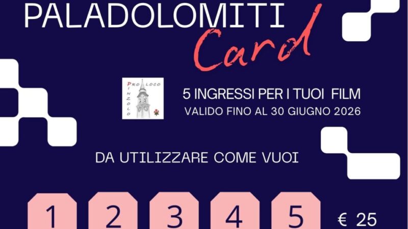 “Paladolomiti card”: 5 ingressi per i tuoi film