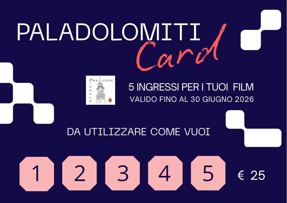 “Paladolomiti card”: 5 ingressi per i tuoi film
