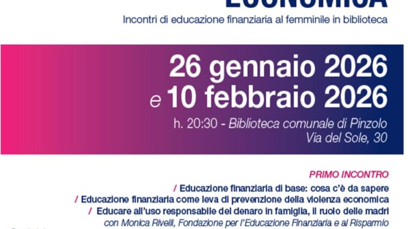 Biblioteca Comunale Pinzolo 26 gennaio ore 20.30 “Verso l’indipendenza economica” Incontri di educazione finanziaria al femminile
