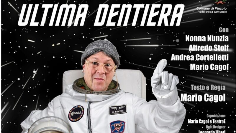 Pinzolo Paladolomiti Venerdì 13 febbraio ore 21 “Spazio Ultima dentiera” Testo e regia di Mario Cagol