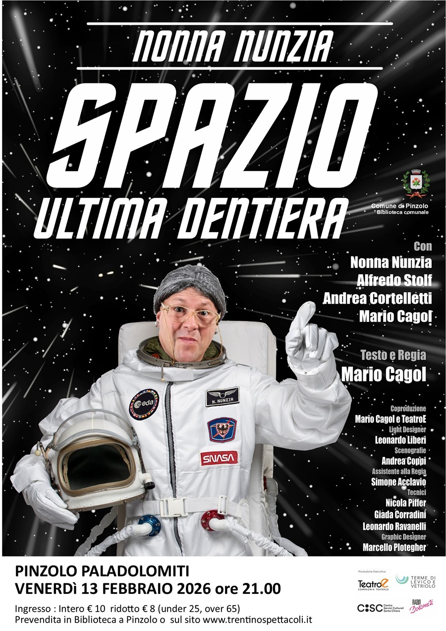 Pinzolo Paladolomiti Venerdì 13 febbraio ore 21 “Spazio Ultima dentiera” Testo e regia di Mario Cagol