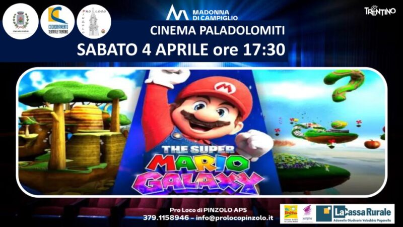 Cinema a Pinzolo: Sabato 4 aprile ore 17.30 “Super Mario Galaxy”