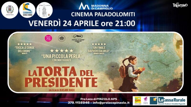 Cinema a Pinzolo: Venerdì 24 aprile ore 21 “La torta del Presidente”