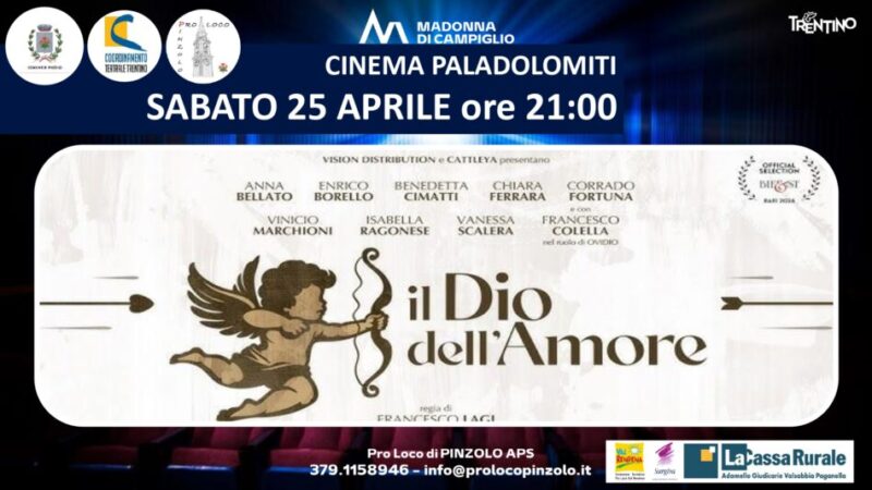 Cinema a Pinzolo: Sabato 25 aprile ore 21 “Il Dio dell’Amore”