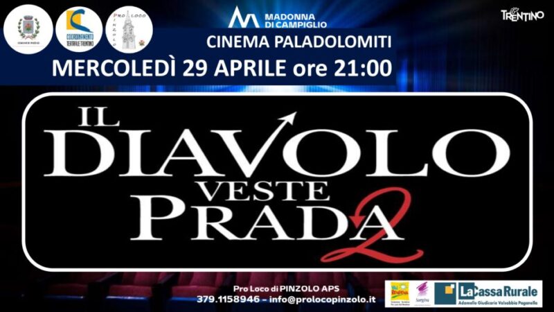 Cinema a Pinzolo: Mercoledì 29 aprile ore 21 “Il Diavolo veste Prada 2” Anteprima nazionale