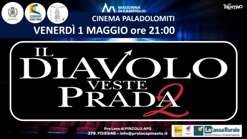 Cinema a Pinzolo: Venerdì 1° maggio ore 21 “Il Diavolo veste Prada 2”