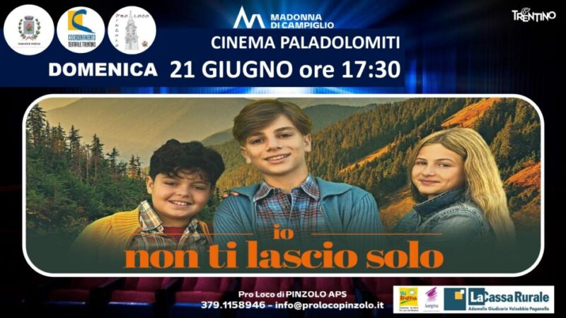 Cinema a Pinzolo: Domenica 21 giugno ore 17.30 “Io non ti lascio solo”