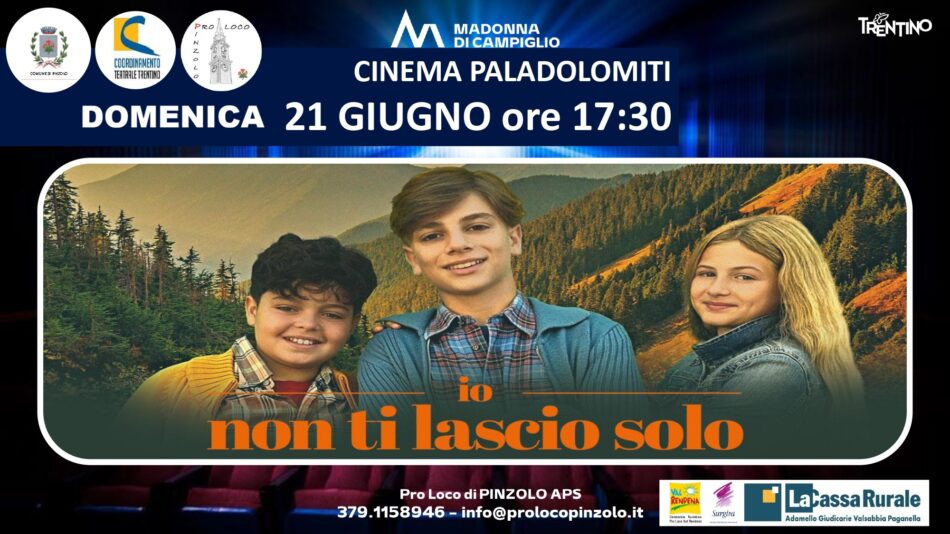 Cinema a Pinzolo: Domenica 21 giugno ore 17.30 “Io non ti lascio solo”