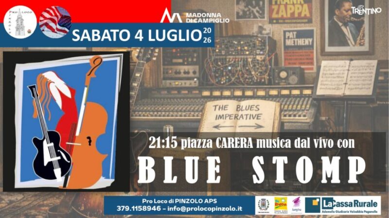 L’estate è Pinzolo: Sabato 4 luglio in piazza Carera “BLUE STOMP”