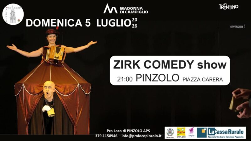 L’estate è Pinzolo: Domenica 5 luglio ore 21 “ZIRK COMEDY” in piazza Carera