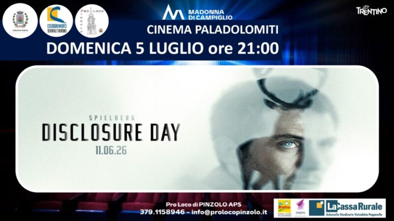 Cinema a Pinzolo: Domenica 5 luglio ore 21 “Disclosure Day”