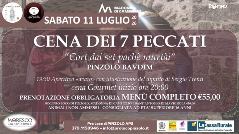 PINZOLO – Sabato 11 luglio “Cena dei 7 Peccati Capitali” nella CORT DAI SET PACHE’ MURTAI