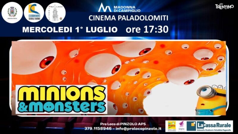 ANTEPRIMA NAZIONALE: Mercoledì 1° luglio ore 17.30 “Minions & Monsters” al Paladolomiti di Pinzolo