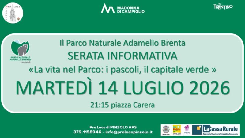 L’estate è Pinzolo: Martedì 14 luglio ore 21.15 SERATA INFORMATIVA “La vita nel Parco: i pascoli, il capitale verde”
