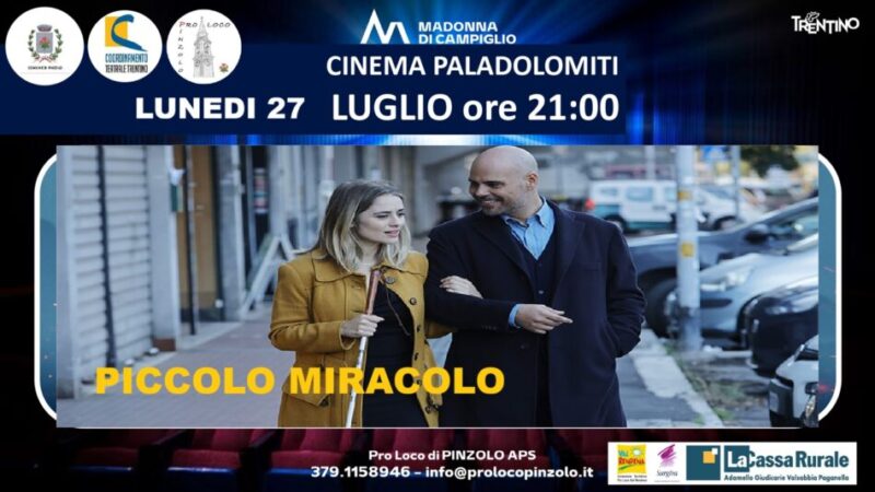 Cinema a Pinzolo: Lunedì 27 luglio ore 21 “Piccolo miracolo”