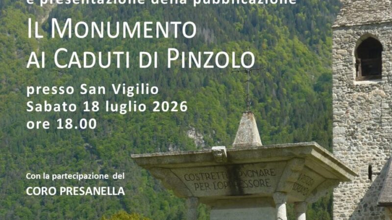 Pinzolo presso San Vigilio Sabato 18 luglio ore 18 “Commemorazione del centenario del Monumento ai Caduti di Pinzolo”