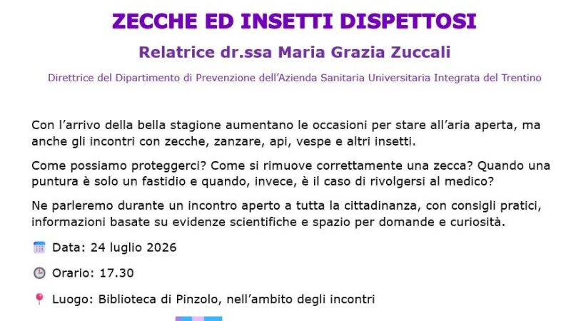 Biblioteca di Pinzolo Venerdì 24 luglio ore 17.30 “Zecche ed insetti dispettosi”