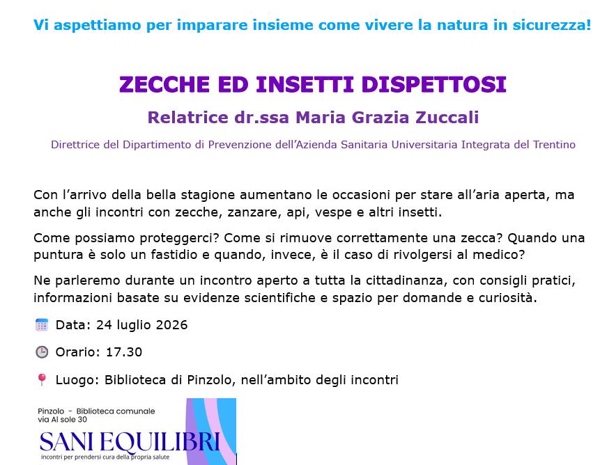Biblioteca di Pinzolo Venerdì 24 luglio ore 17.30 “Zecche ed insetti dispettosi”