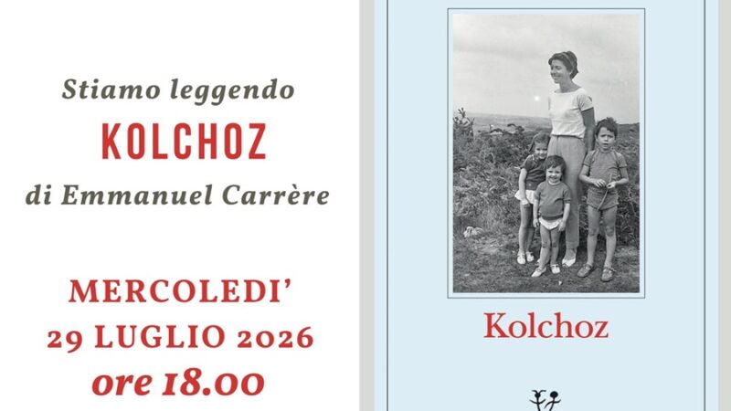 Biblioteca di Pinzolo Mercoledì 29 luglio ore 18 “Stiamo leggendo KOLCHOZ di Emmanuel Carrère”
