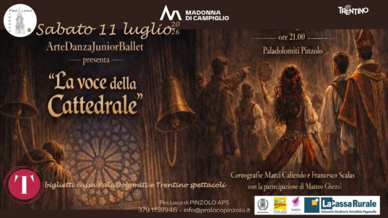 Pinzolo Sabato 11 luglio ore 21 “La voce della Cattedrale” al Paladolomiti