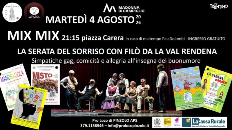 Pinzolo Martedì 4 agosto ore 21.15 “MIX MIX” La serata del sorriso con la Filò da la Val Rendena in piazza Carera