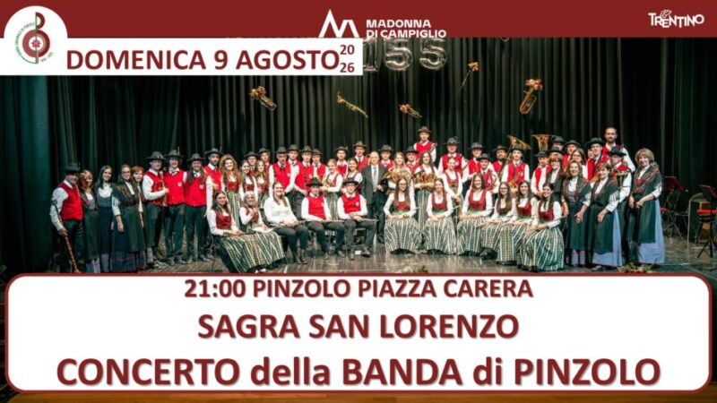 Sagra di San Lorenzo: Domenica 9 agosto in piazza Carera “Concerto della Banda Comunale di Pinzolo”